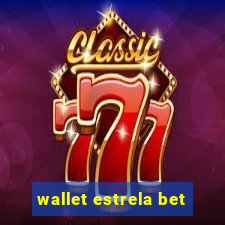 wallet estrela bet