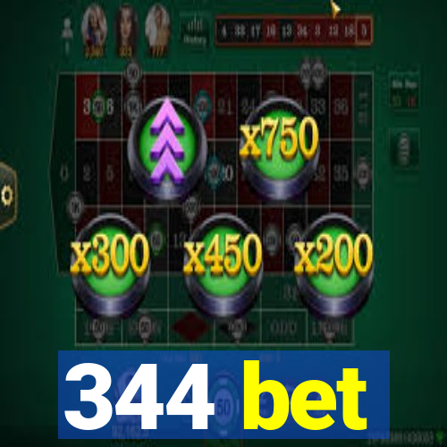 344 bet