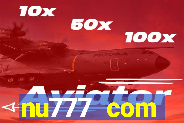 nu777 com plataforma de jogos