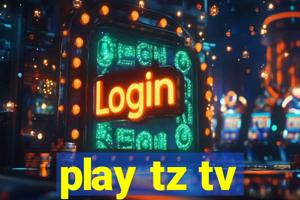 play tz tv