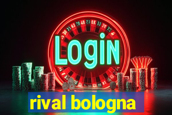 rival bologna