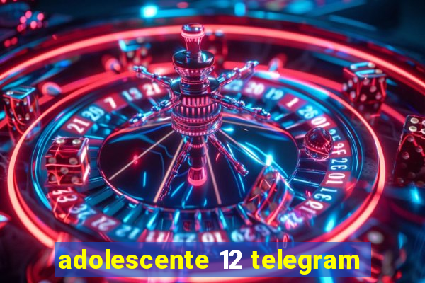 adolescente 12 telegram