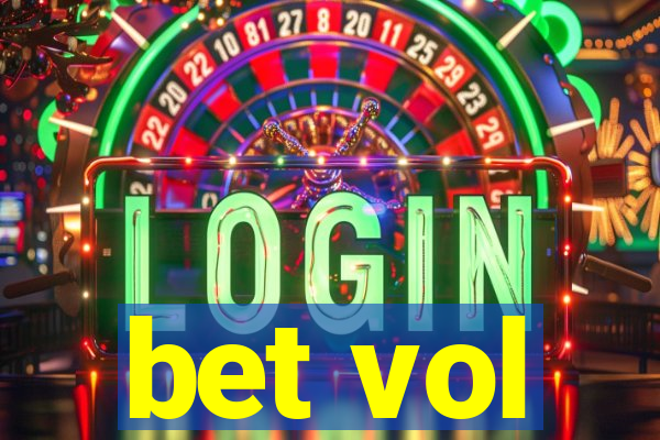 bet vol