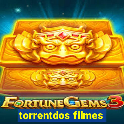 torrentdos filmes