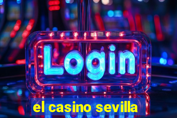 el casino sevilla