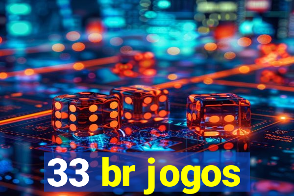 33 br jogos