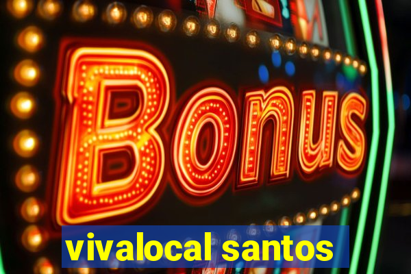 vivalocal santos