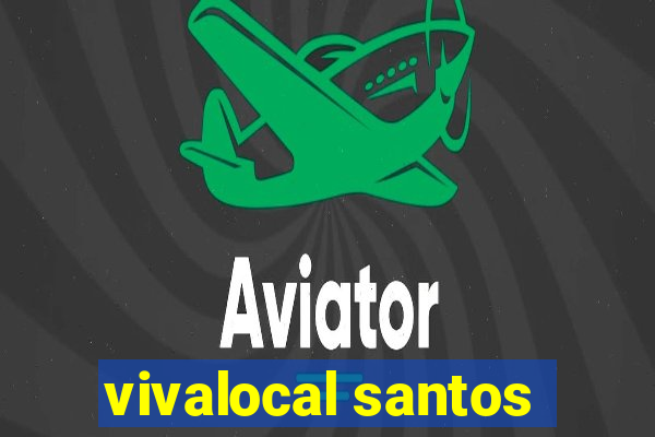 vivalocal santos