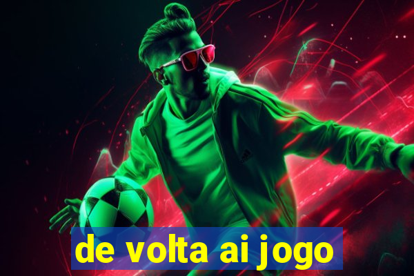 de volta ai jogo