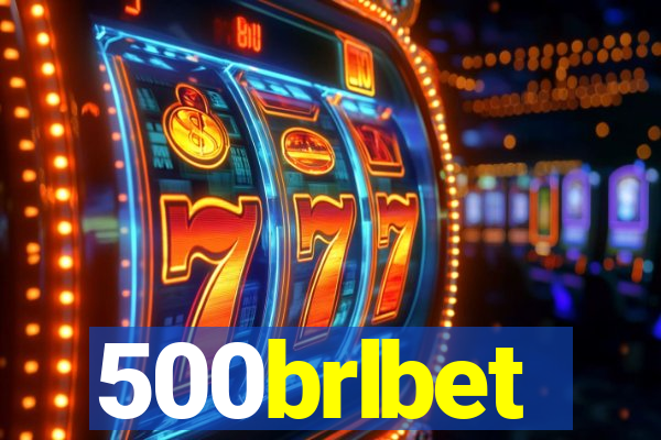 500brlbet