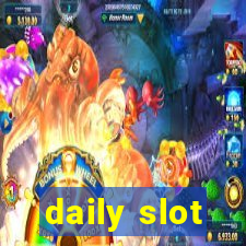 daily slot