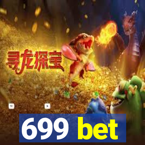 699 bet