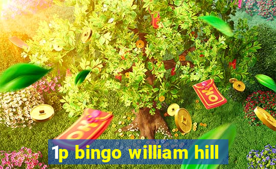 1p bingo william hill