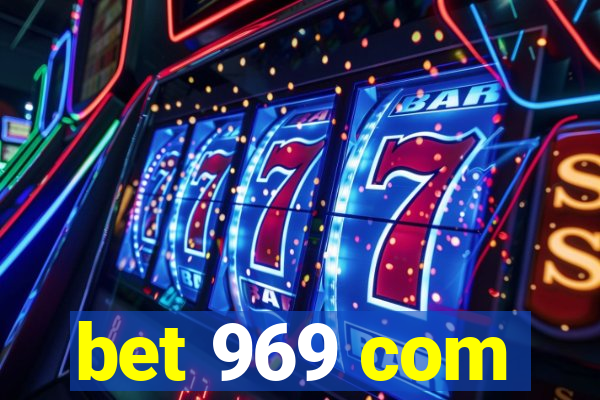 bet 969 com