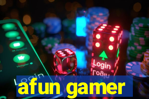 afun gamer