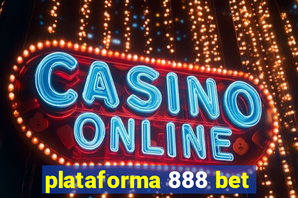 plataforma 888 bet