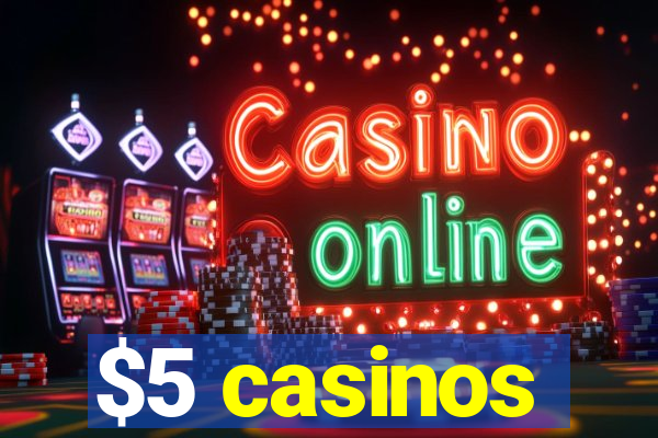 $5 casinos