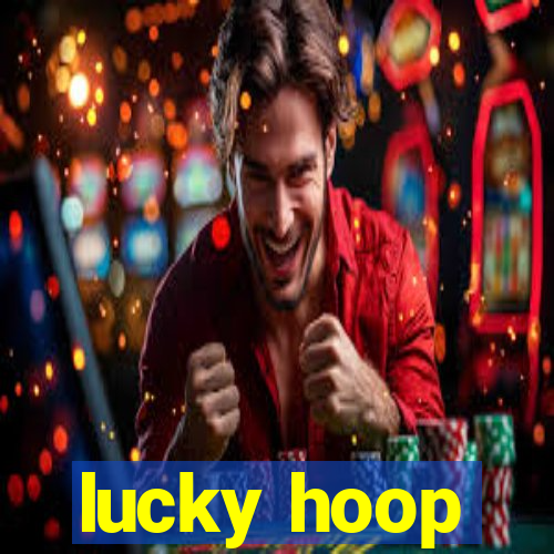 lucky hoop