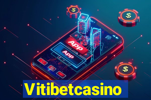 Vitibetcasino