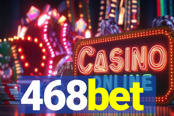 468bet