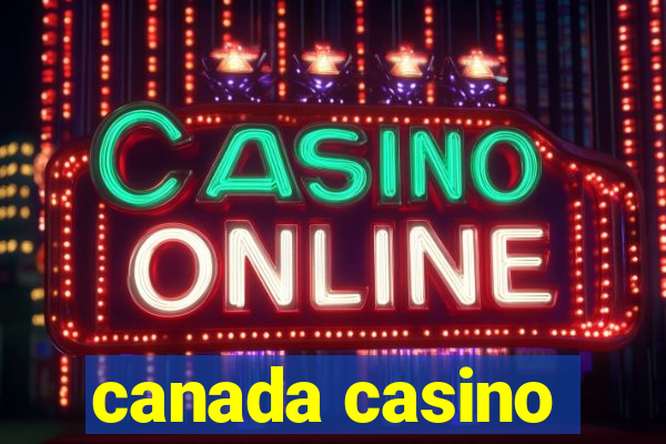 canada casino