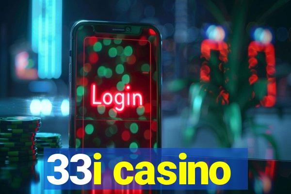 33i casino