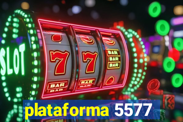 plataforma 5577