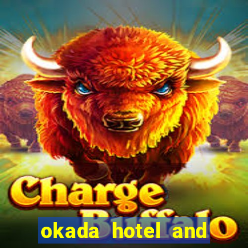 okada hotel and casino philippines