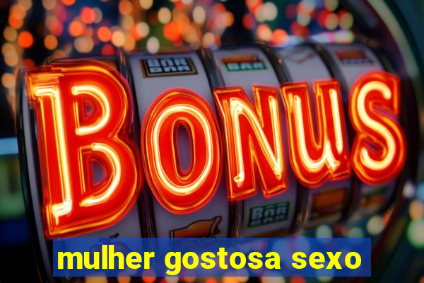 mulher gostosa sexo