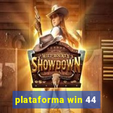 plataforma win 44