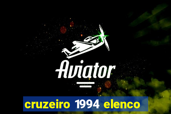 cruzeiro 1994 elenco