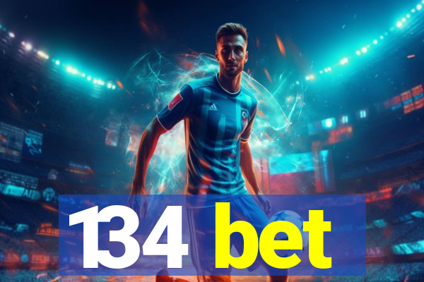 134 bet