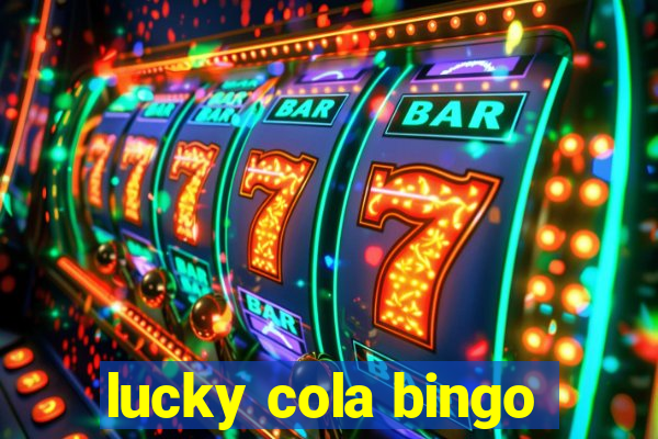 lucky cola bingo