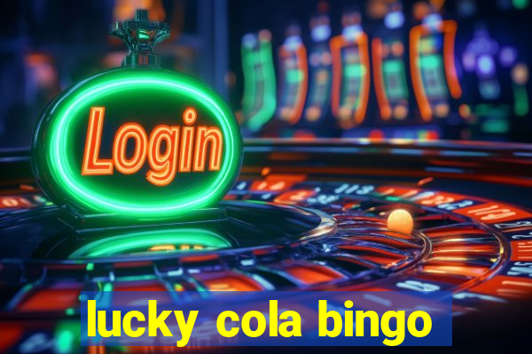 lucky cola bingo