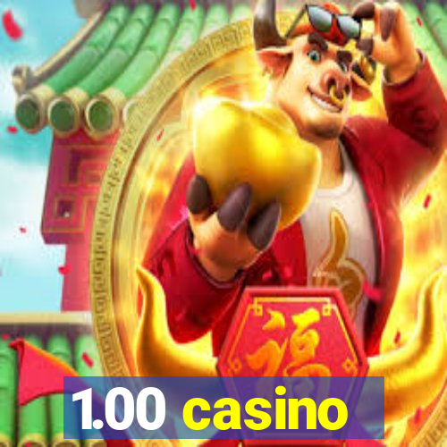 1.00 casino