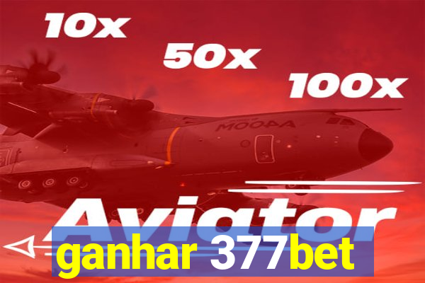 ganhar 377bet