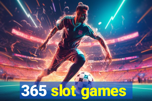 365 slot games