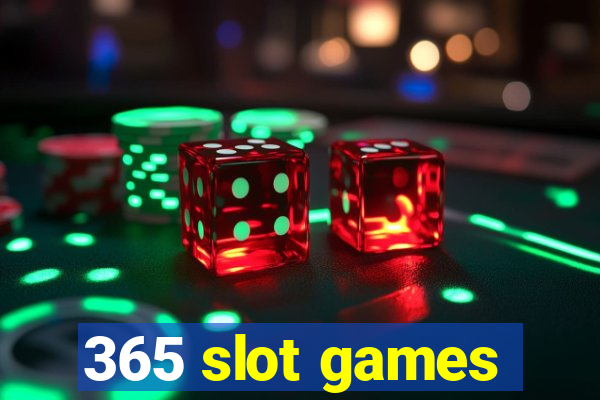 365 slot games