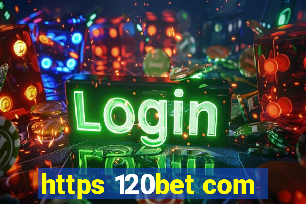 https 120bet com