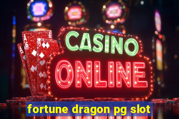 fortune dragon pg slot