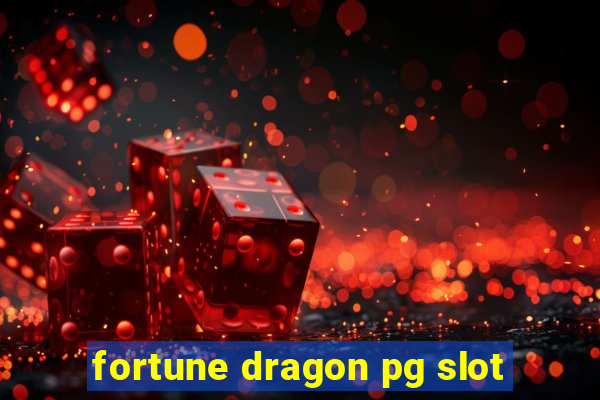 fortune dragon pg slot