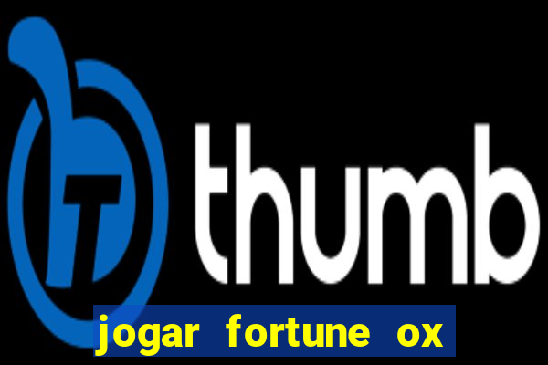 jogar fortune ox demo gratis