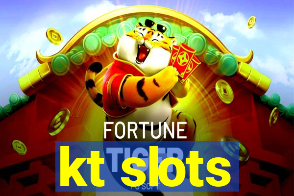 kt slots