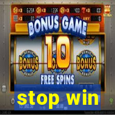 stop win