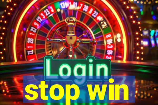 stop win