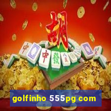 golfinho 555pg com