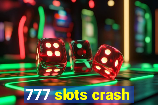 777 slots crash