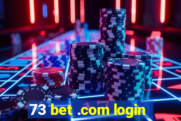 73 bet .com login