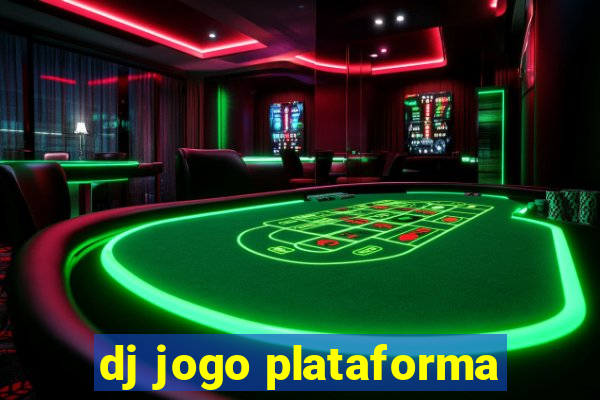 dj jogo plataforma