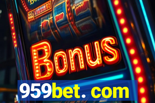 959bet. com